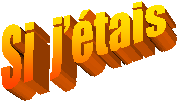 Si  jtais 